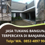Tukang Bangunan Terbaik Terpercaya di Banjarmasin | Harga Murah Cepat Profesional | WA. 0853 4897 9044