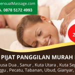 Jasa Pijat Massage Panggilan Bali Termurah | Murah Profesional Buka 24 Jam | WA. 0878 5172 4993