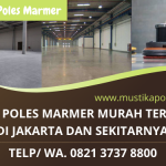 Jasa Poles Lantai Marmer Jakarta Murah Bergaransi | Melayani Seluruh Indonesia | WA. 0821 3737 8800