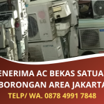 Menerima AC Bekas Satuan Borongan Harga Terbaik | Area Kota Jakarta dan Sekitarnya | WA. 0878 4991 7848