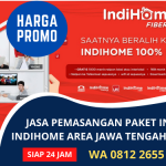 Jasa Pasang Indihome Bergaransi Murah | Harga Promo Terbaru Area Jawa Tengah | WA. 0812 2655 8227