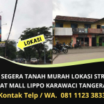 Jual Tanah Murah di Lippo Karawaci Tangerang Banten | Lokasi Strategis Menguntungkan | WA. 081 1123 3833