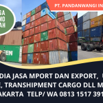Penyedia Jasa Door To Door | Under Name | Import Eksport | Transhipment Cargo dll Murah | WA 0813 1517 3910