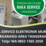 Service Elektronik Murah Tangerang Bergaransi | Siap Panggilan 24 Jam – Raka Service | WA. 0853 1365 2550