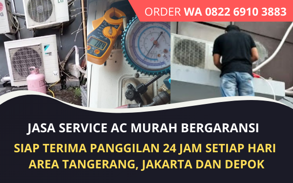 Service AC Murah Bergaransi di Tangerang, Jakarta dan Depok