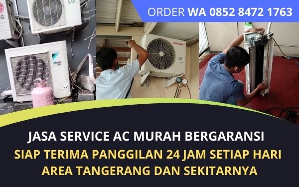 Jasa Service AC Murah Bergaransi di Tangerang dan Sekitarnya