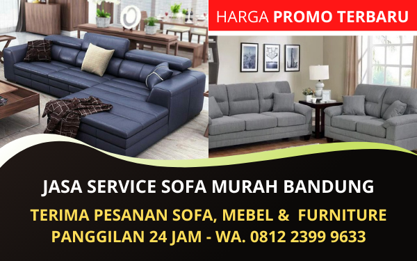 Jasa Service Sofa Murah Bandung Bergaransi Panggilan 24 Jam