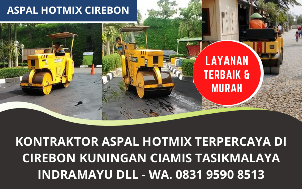 Jasa Aspal Hotmix Murah di Cirebon, Majalengka dan sekitarnya