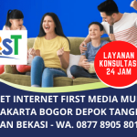 Paket Internet First Media Murah Jabodetabek | Harga Promo Internet Murah Terbaru | WA. 0877 8905 8017