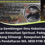 Pusat Gemblengan Ilmu Kebatinan dan Konsultasi Spiritual | Padepokan Kumbang Siliwangi kasepuhan Banten