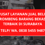 Jual Beli Rombeng Bekas Surabaya Terpercaya | Beli Barang Bekas Harga Tinggi | Telp/ WA. 0838 5455 9487