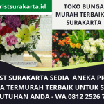 Toko Bunga Murah Surakarta Terlengkap | Sedia Aneka Bunga Model Terbaru | WA. 0812 2526 7677