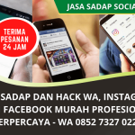 Jasa Sadap Sosial Media Murah Profesional | Jasa Hack WA Instagram dan Facebook | WA. 0852 7327 0226