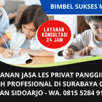 Les Privat Panggilan Murah Terbaik  TK SD SMP SMA | Melayani Surabaya Sidoarjo Gresik | WA 0815 5284 915