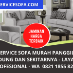 Jasa Service Sofa Panggilan Murah Bergaransi di Bandung dan Sekitarnya Terpercaya | WA. 0821 1855 8239