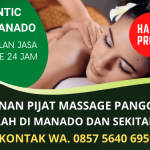 Pijat Panggilan Manado Murah dan Profesional | Melayani Pijat Massage 24 Jam | HP/ WA. 0857 5640 6959