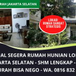 Jual Segera Rumah Eksklusif Murah Jakarta Selatan | Lokasi Strategis Harga Nego | WA. 0816 832 697