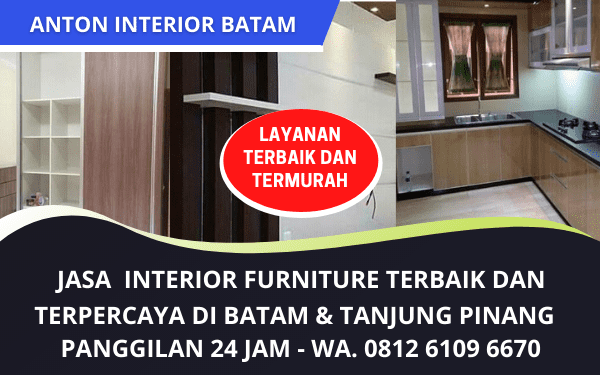 Jasa Interior Furniture Murah Batam dan Tanjung Pinang