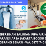 Jasa Kuras Pipa Air Murah Bergaransi Area Jakarta Bogor Depok Tangerang dan Bekasi | WA. 0877 7401 7950