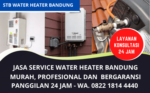 Jasa Service Water Heater Bandung Murah Bergaransi
