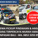 Jasa Sewa PickUp Pindahan dan Angkutan Murah di Denpasar Bali | Aman Terbaik dan Terpercaya | Kontak WA. 0852 3255 0550