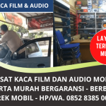 Jual Kaca Film dan Audio Mobil Jakarta Murah Bergaransi | Segala Merk Mobil | WA 0852 8385 0045