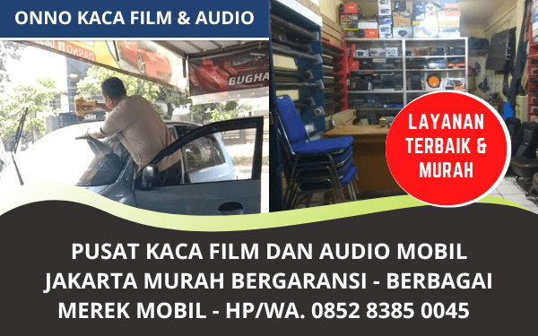 Jual Kaca Film dan Audio Mobil Jakarta Murah Bergaransi