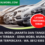 Jasa Rental Mobil Murah Jakarta Tangerang Selatan | Layanan Sewa Mobil & Supir | WA. 0812 9393 2082