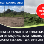 Jual Tanah Murah Luas di Tanjung Enim Muara Enim Sumatera Selatan – Lokasi Strategis | WA. 0818 218 887