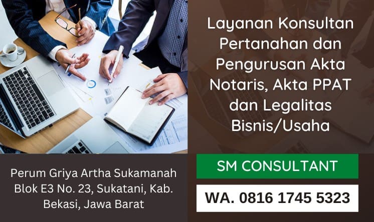 Layanan Jasa Konsultan Pertanahan dan Pengurusan Akta Notaris, Akta PPAT dan Legalitas