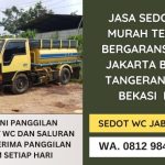 Jasa Sedot WC Murah Bergaransi Area Jakarta Bogor Tangerang Bekasi dan Sekitarnya | WA. 0812 9845 6429